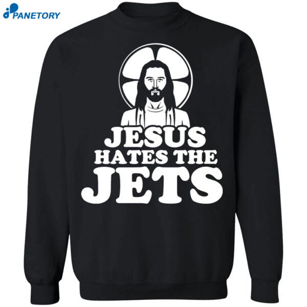 Jesus Hates The Jets Shirt