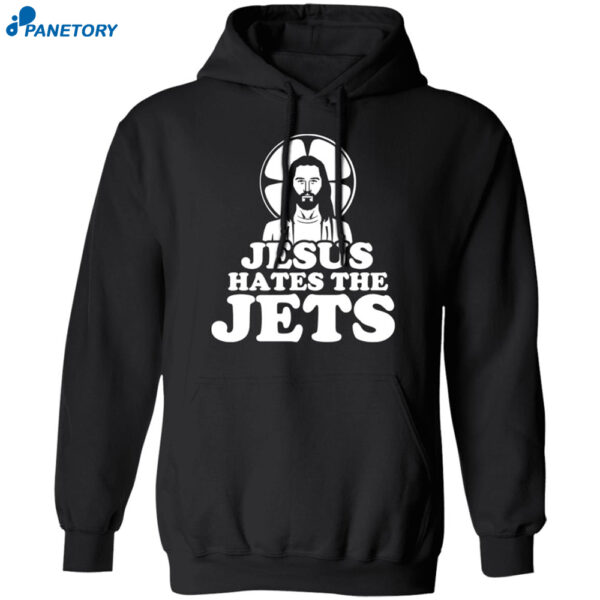 Jesus Hates The Jets Shirt