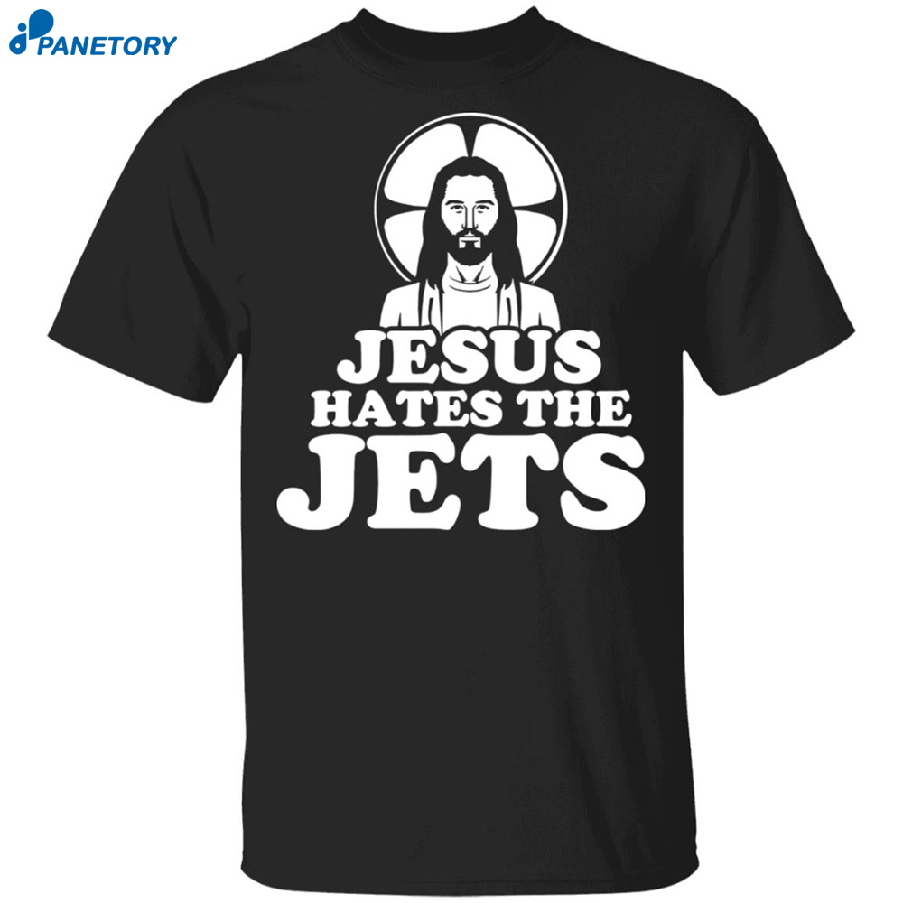 Jesus Hates The Jets Shirt 8 Jesus Hates The Jets Shirt