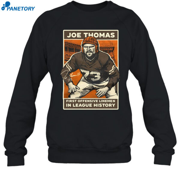 Joe Thomas First Offensive Linemen In League History Shirt
