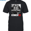 Kennedy 24 No Shirt No Shoes Shirt