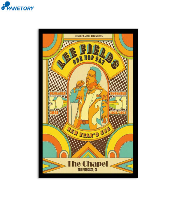 Lee Fields Sun Hop Fat The Chapel San Francisco Ca Dec 30-31 2023 Poster