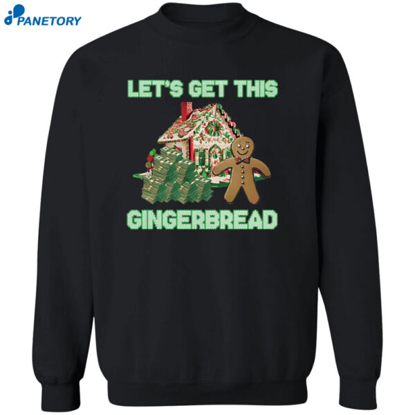 Let'S Get This Gingerbread Christmas Shirt
