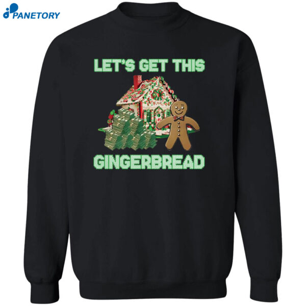 Let's Get This Gingerbread Christmas Shirt