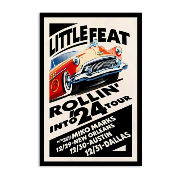 Little Feat Rollin Into 24 Tour Dec 29 2023 New Orleans Poster