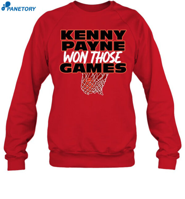 Louisville Cardinals Kenny Payne Won Those Games Shirt
