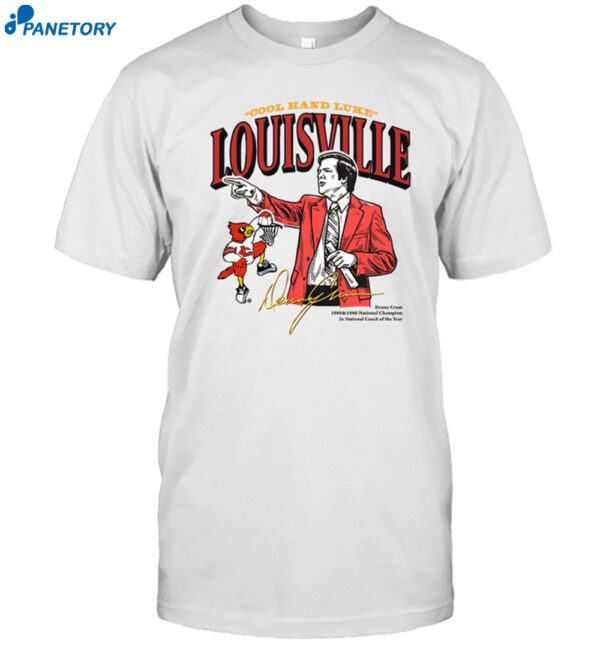 Louisville Denny Crum Cool Hand Luke 80s Throwback Shirt