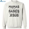 Mamas Don’t Let Your Babies Grow Up Without Jesus Sweatshirt 2