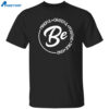 Mindful Grateful Positive True Kind Shirt