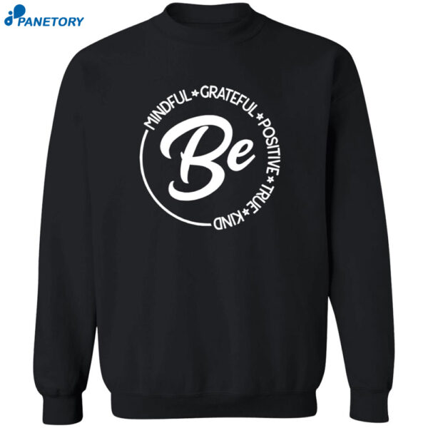 Mindful Grateful Positive True Kind Shirt