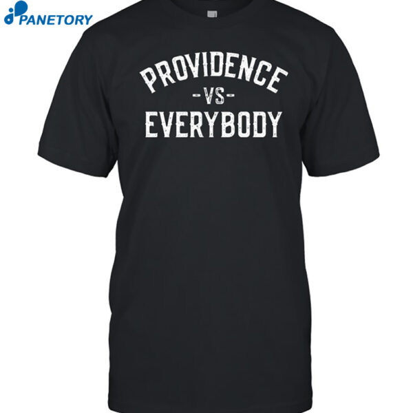 Nate Tomlinson Providence Vs Everybody Shirt