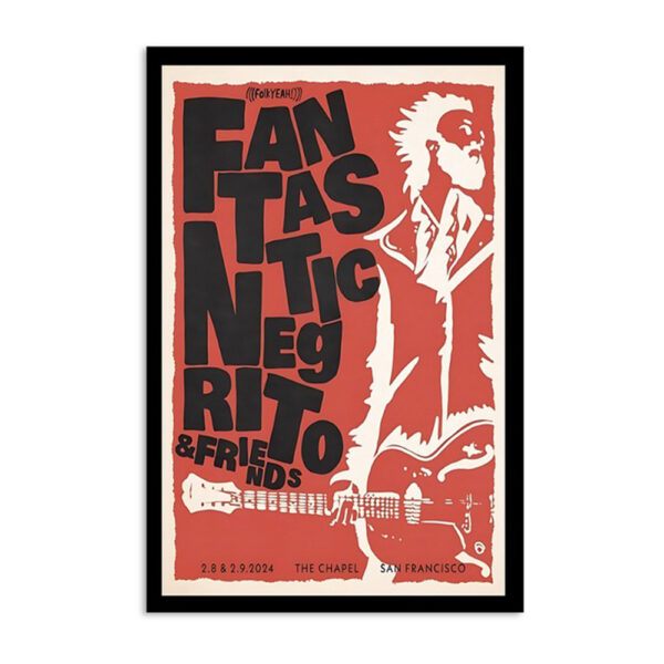 Negrito & Friends February 8 & 9 San Francisco Ca Fantastic Poster