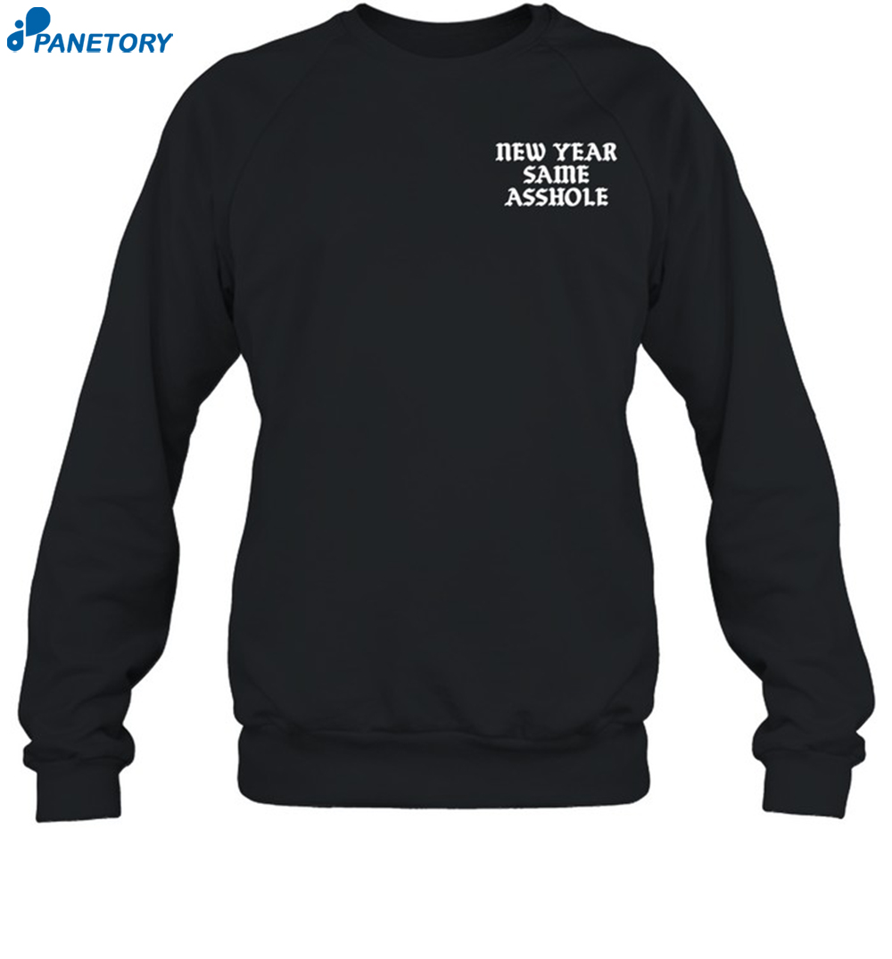 New Year Same Asshole Shirt 6 New Year Same Asshole Shirt 1