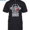 Philadelphia A Place For Dogs Shirt