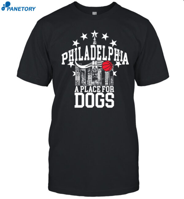 Philadelphia A Place For Dogs Shirt