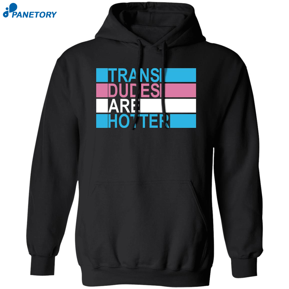 Rowan Jette Knox Trans Dudes Are Hotter Shirt 7 Rowan Jette Knox Trans Dudes Are Hotter Shirt 1