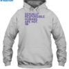 Sexually Responsible Humans Are Hot Shirt 2