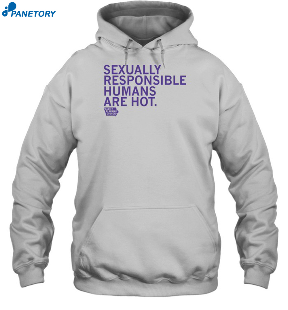 Sexually Responsible Humans Are Hot Shirt 7 Sexually Responsible Humans Are Hot Shirt 2