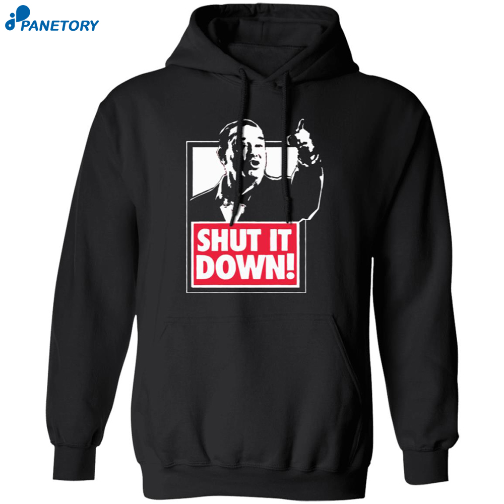 Shut It Down Meme Shirt Sweatshirt Hoodie 7 Shut It Down Meme Shirt Sweatshirt Hoodie 1