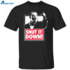 Shut It Down Meme Shirt Sweatshirt Hoodie