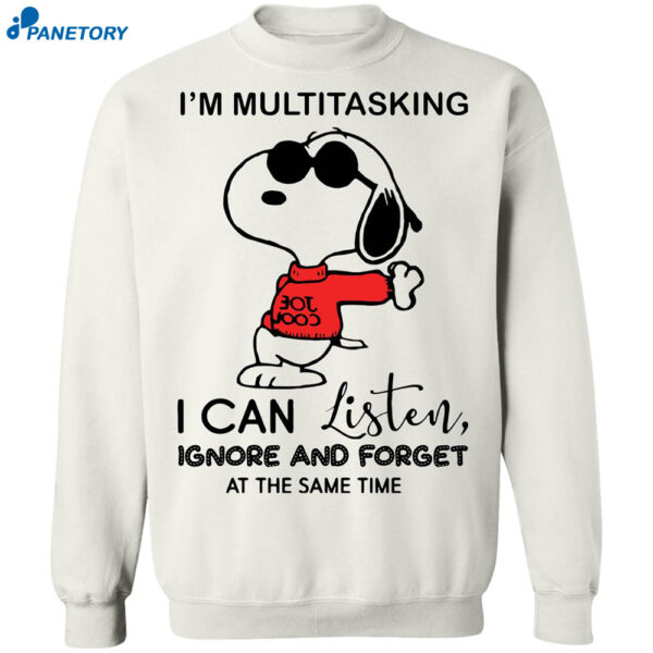 Snoopy I'M Multitasking I Can Listen Ignore Shirt