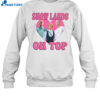 Snow Lands On Top Of Me Shirt 1