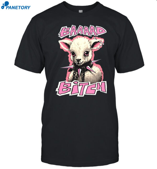 Teenhearts Baaaad Bitch Shirt