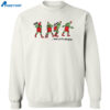 That’s It I’m Not Going Funny Grnch Christmas Sweatshirt