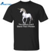 The Haters Can’t Stand That I Ponder Shirt
