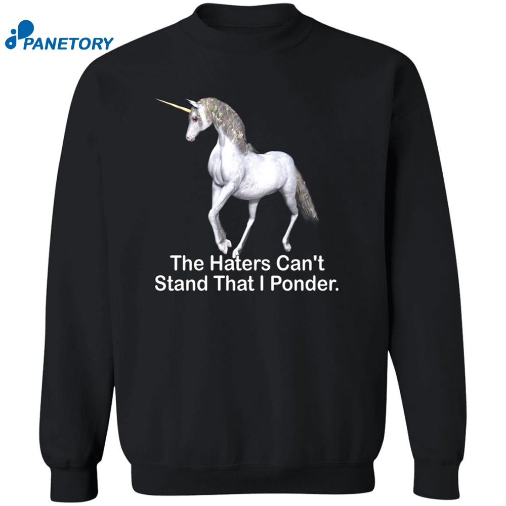 The Haters Can't Stand That I Ponder Shirt 6 The Haters Can’t Stand That I Ponder Shirt 2