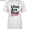 To The Stars Ufos Are Real Shirt
