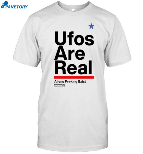 To The Stars Ufos Are Real Shirt