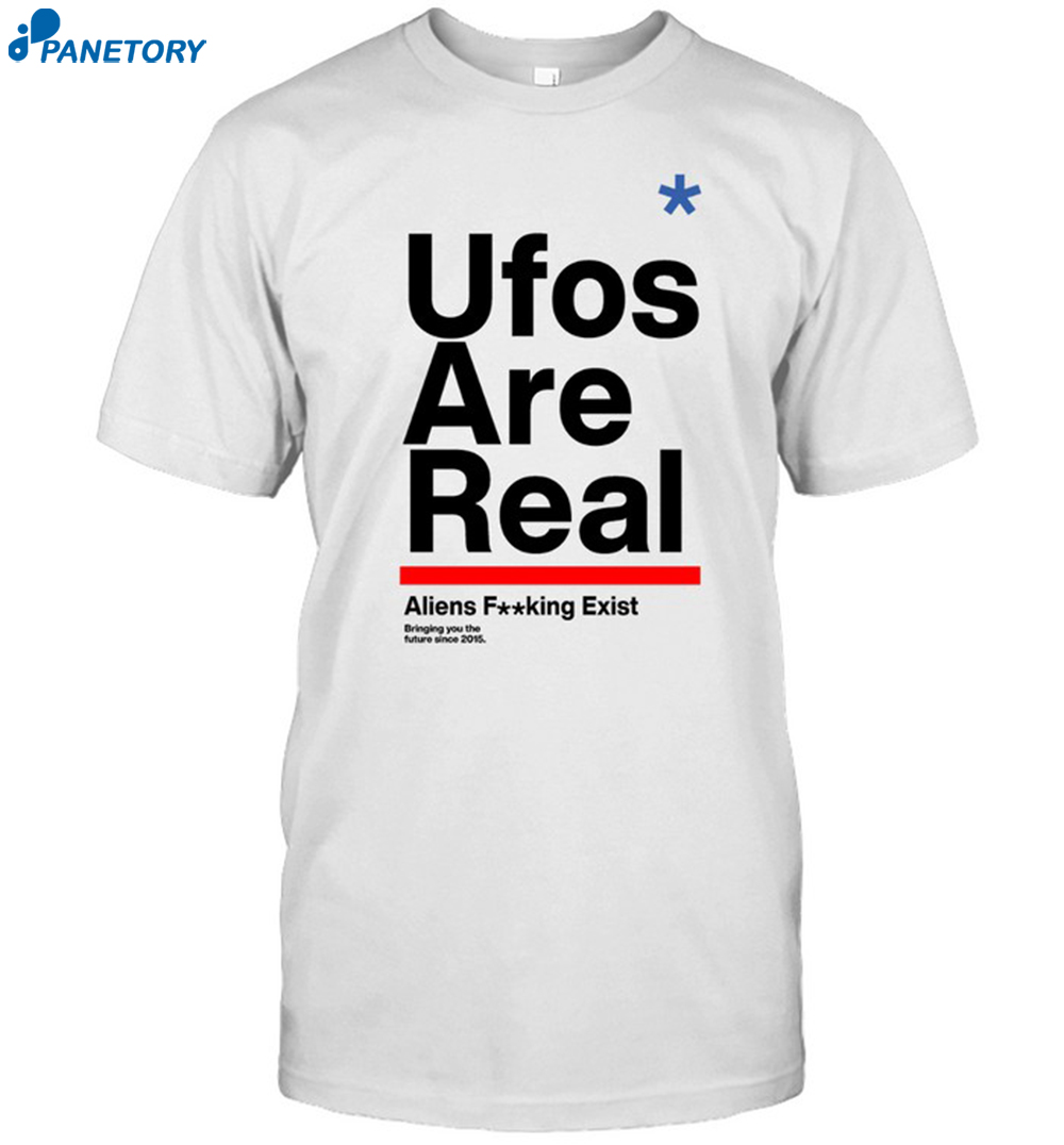 To The Stars Ufos Are Real Shirt 8 To The Stars Ufos Are Real Shirt