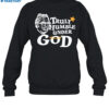 Truly Humble Under God Shirt 1