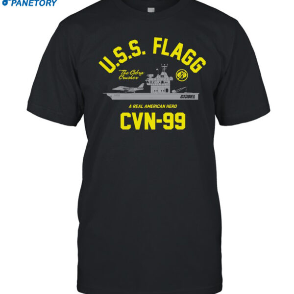 Uss Flagg The Cobra Crusher A Real American Hero Cvn 99 Shirt