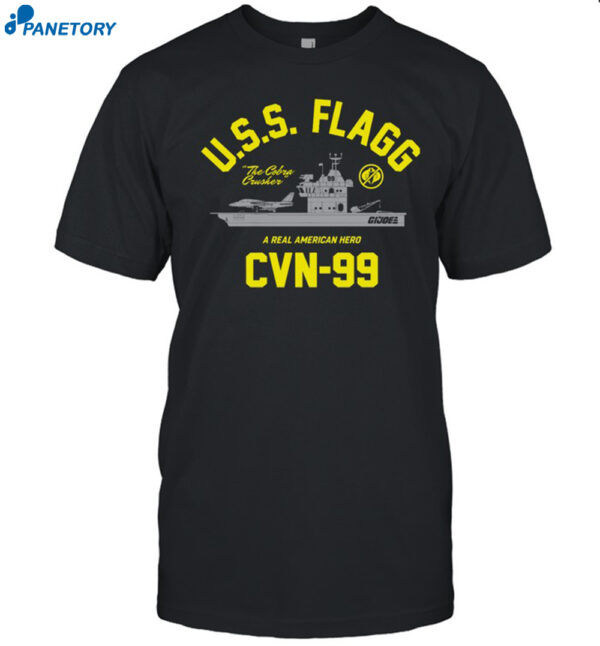 Uss Flagg The Cobra Crusher A Real American Hero Cvn 99 Shirt