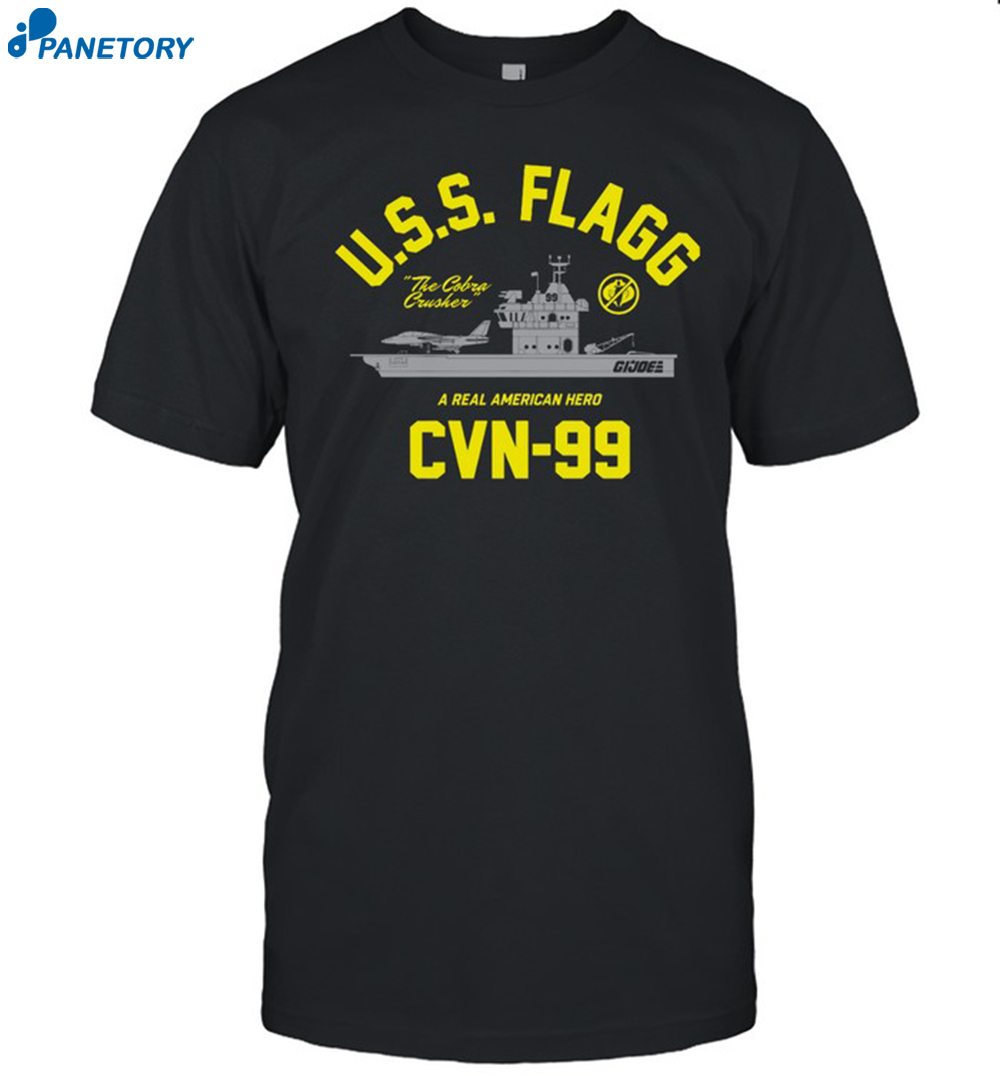 Uss Flagg The Cobra Crusher A Real American Hero Cvn 99 Shirt 8 Uss Flagg The Cobra Crusher A Real American Hero Cvn 99 Shirt