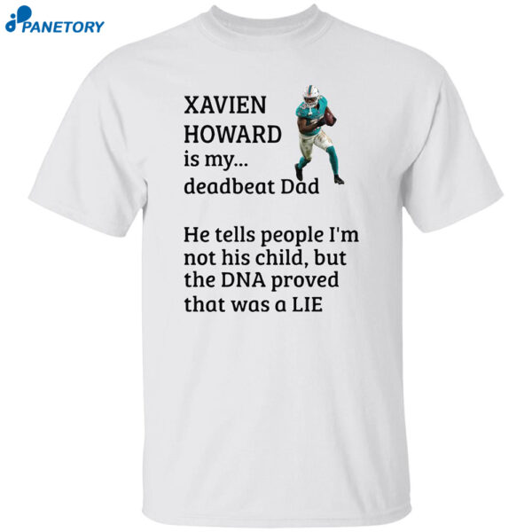 Xavien Howard Is My Deadbeat Dad Shirt