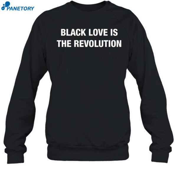 Black Love Is The Revolution Shirt 1