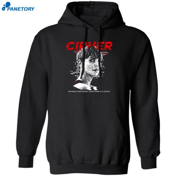 Charlize Theron Cipher Code Nothing Is Necessary Everything Is A Choice Shirt