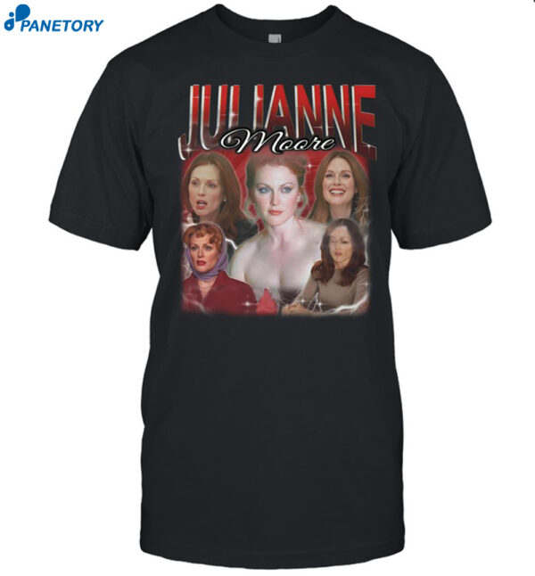 Cravemedia Julianne Moore Shirt