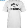 Dan Miller Detroit Vs Everybody Shirt