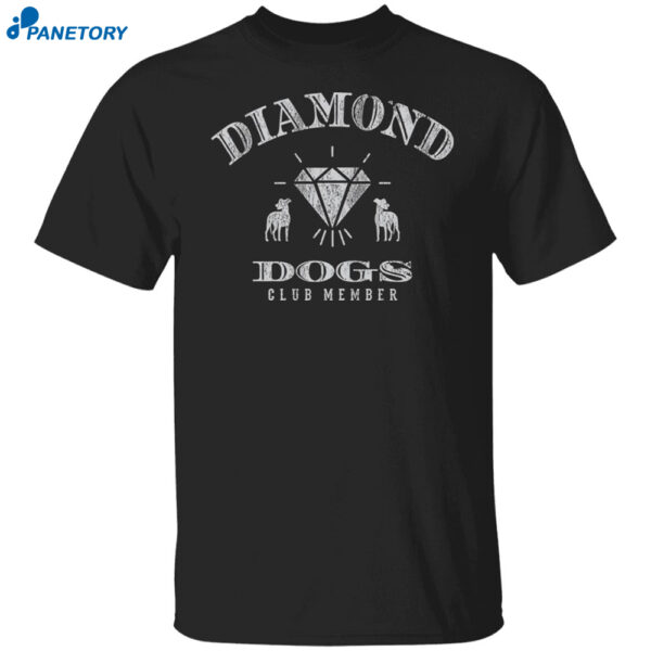 Diamond Dogs Club Member Shirt