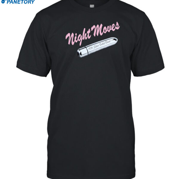 Feels So Good Night Moves Shirt