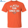Flacco Fan Since ’23 Shirt
