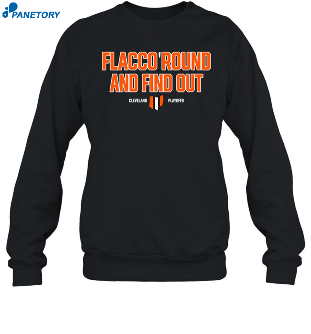Flacco Round And Find Out Cleveland Playoffs Shirt 6 Flacco Round And Find Out Cleveland Playoffs Shirt 1