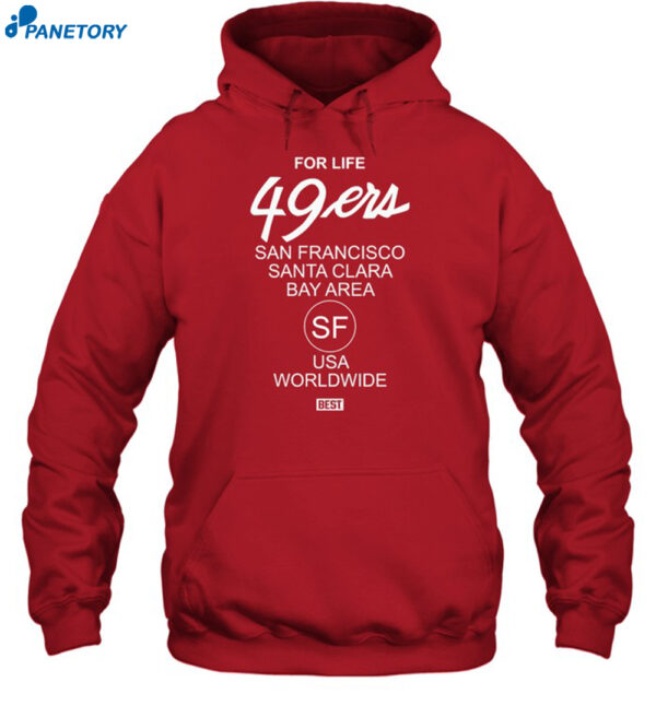 For Life 49Ers San Francisco Santa Clara Bay Area Shirt