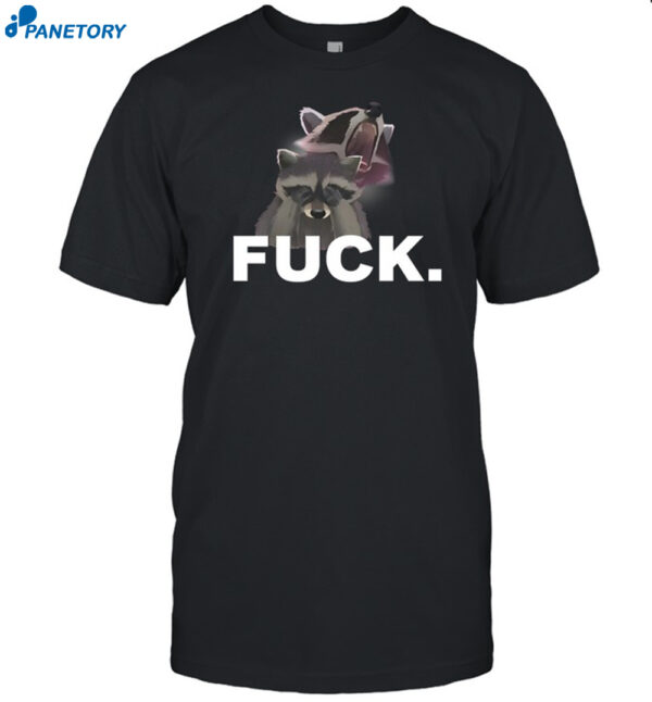 Fuck Sad Raccoon Shirt