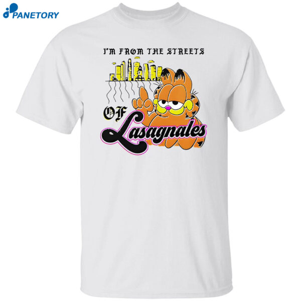Garfield I'm From The Streets Of Lasagnales Classic Shirt