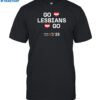 Go Lesbians Go Camiseta Shirt